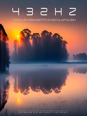 cover image of Frequenzbasierte Einschlafmusik 432Hz--Sanfte Klänge für einen friedvollen Schlaf